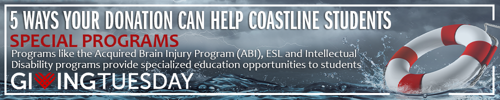 Sandbox Tips: 5 ways your Giving Tuesday donation can help Coastline students - 4. Special Programs, Programs like the Acquired Brain Injury Program (ABI), ESL and Intellectual Disability programs provide specialized education opportunities to students