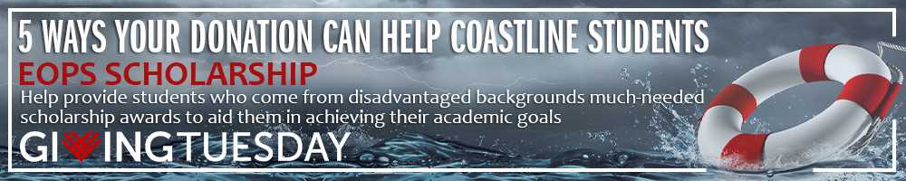 Sandbox Tips: 5 ways your Giving Tuesday donation can help Coastline students - 5. EOPS Scholarship, help provide students who come from disadvantaged backgrounds much-needed scholarship awards to aid them in achieving their academic goals